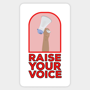 Raise your voice Sticker